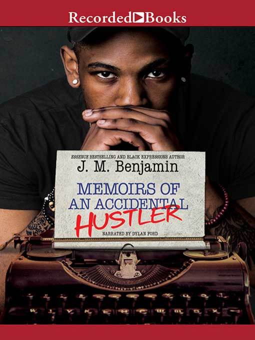 Title details for Memoirs of an Accidental Hustler by J.M. Benjamin - Wait list